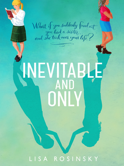 Title details for Inevitable and Only by Lisa Rosinsky - Available